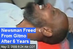 Newsman Freed From Gitmo After 6 Years