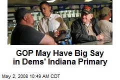 GOP May Have Big Say in Dems' Indiana Primary