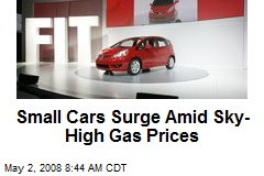 Small Cars Surge Amid Sky-High Gas Prices