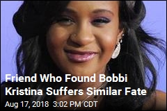 He Found Bobbi Kristina in Tub, Now Suffers Fatal OD Himself
