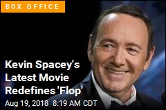 Kevin Spacey&#39;s Latest Disaster: $126