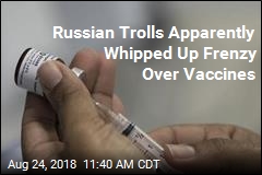 Russian Trolls Entered Vaccine Debate, Too