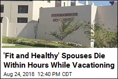 &#39;Fit and Healthy&#39; Spouses Die Within Hours While Vacationing