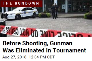 Before Shooting, Gunman Was Eliminated in Tournament