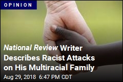 National Review Writer: The Alt-Right Hates My Multiracial Family