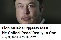 Elon Musk Not Done Tweeting About Diver He Called &#39;Pedo&#39;