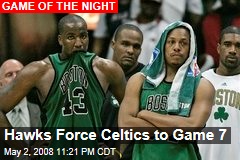 Hawks Force Celtics to Game 7