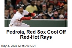 Pedroia, Red Sox Cool Off Red-Hot Rays