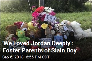&#39;We Loved Jordan Deeply&#39;: Foster Parents of Slain Boy