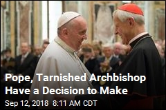 Pope, Tarnished Archbishop Have a Decision to Make