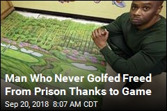 Man Who Never Golfed Freed From Prison Thanks to Game