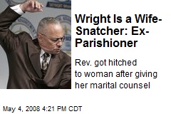 Wright Is a Wife-Snatcher: Ex-Parishioner