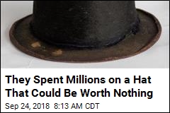 They Spent Millions on a Hat That Could Be Worth Nothing