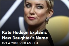 Kate Hudson Explains New Daughter&#39;s Name