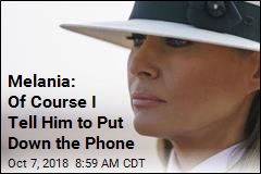 Melania: Of Course I Tell Him to Put Down the Phone
