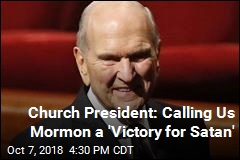 Top Mormon: Use Our Church&#39;s Full Name or Satan Wins