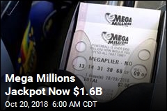 Mega Millions Jackpot Now $1.6B