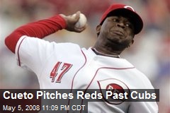 Cueto Pitches Reds Past Cubs