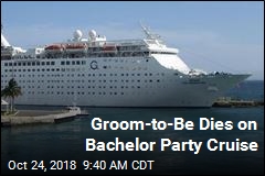 Groom-to-Be Dies on Bachelor Party Cruise