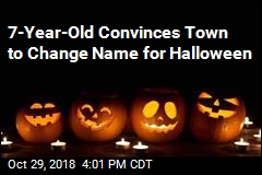 7-Year-Old Convinces Town to Change Name for Halloween