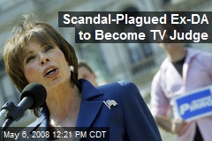 Scandal-Plagued Ex-DA to Become TV Judge