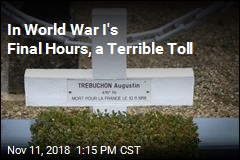 In World War I&#39;s Final Hours, a Terrible Toll