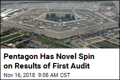 Pentagon Has Novel Spin on Results of First Audit