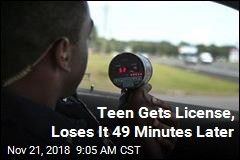 Teen Gets License, Loses It 49 Minutes Later