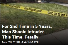 Homeowner Has Shot 2 Intruders in 5 Years, One Fatally