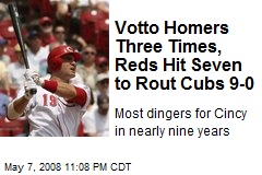 Votto Homers Three Times, Reds Hit Seven to Rout Cubs 9-0