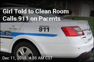 Girl Told to Clean Room Calls 911 on Parents