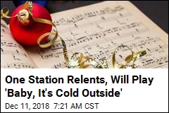 One Station Relents, Will Play &#39;Baby, It&#39;s Cold Outside&#39;