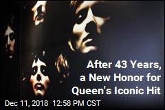 After 43 Years, a New Honor for Queen&#39;s Iconic Hit