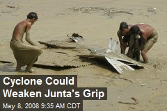 Cyclone Could Weaken Junta's Grip