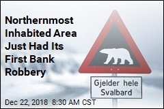 Northernmost Inhabited Area Just Had Its First Bank Robbery