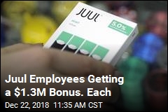 Juul Employees Getting a $1.3M Bonus. Each