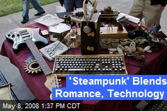 'Steampunk' Blends Romance, Technology