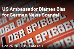 US Ambassador Blames Bias for German News Scandal