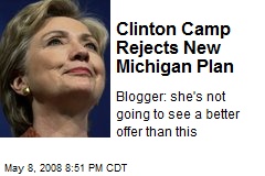 Clinton Camp Rejects New Michigan Plan