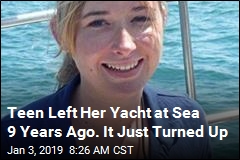Teen Left Her Yacht at Sea 9 Years Ago. It Just Turned Up