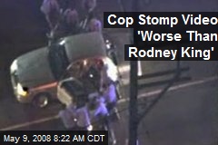 Cop Stomp Video 'Worse Than Rodney King'