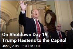 On Shutdown Day 19, Trump Hastens to the Capitol