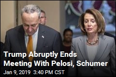 Trump Walks Out of &#39;Waste of Time&#39; Meeting With Pelosi, Schumer