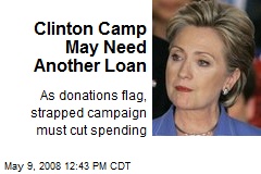 Clinton Camp May Need Another Loan