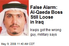False Alarm: Al-Qaeda Boss Still Loose in Iraq