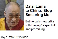 Dalai Lama to China: Stop Smearing Me