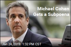 Michael Cohen Gets a Subpoena