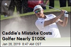 Caddie&#39;s Mistake Costs Golfer Nearly $100K