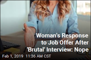 Woman&#39;s Response to Job Offer After &#39;Brutal&#39; Interview: Nope