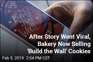 After Story Went Viral, Bakery Now Selling &#39;Build the Wall&#39; Cookies